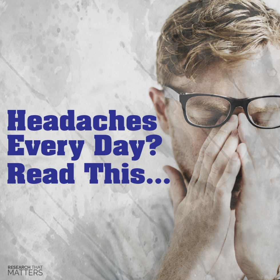 If you have headaches everyday then read this